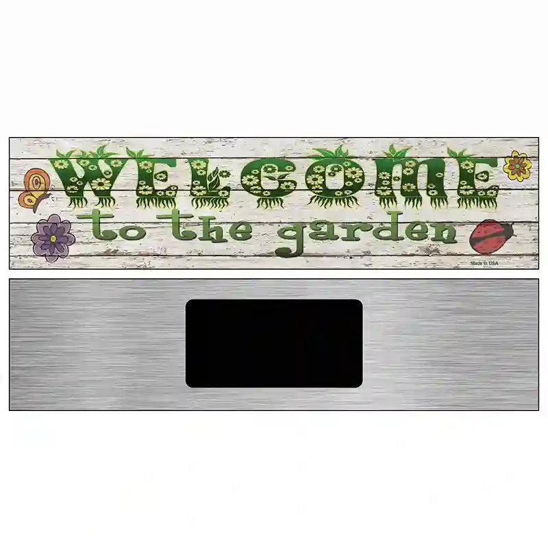 Welcome To The Garden Novelty Metal Street Sign 6" x 1.5" (KM)