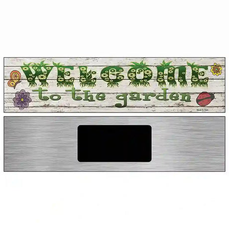 Welcome To The Garden Novelty Metal Street Sign 6" x 1.5" (KM)