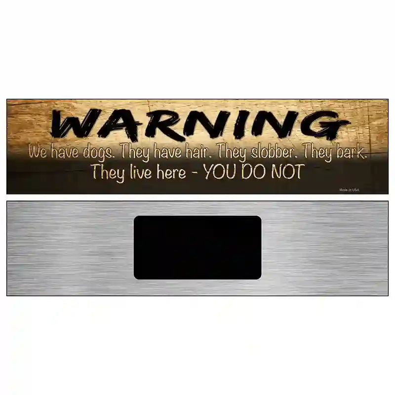 Warning We Love Dogs Novelty Metal Street Sign 6" x 1.5" (KM)