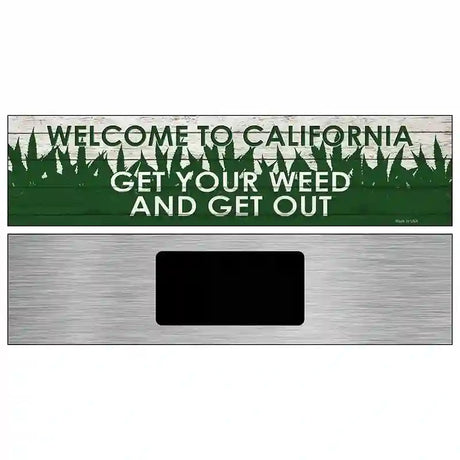 California Get Your Weed Novelty Metal Street Sign 6" x 1.5" (KM)