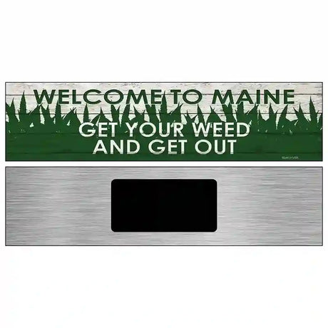 Maine Get Your Weed Novelty Metal Street Sign 6" x 1.5" (KM)