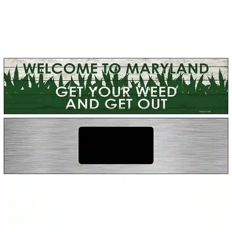 Maryland Get Your Weed Novelty Metal Street Sign 6" x 1.5" (KM)