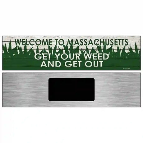 Massachusetts Get Your Weed Novelty Metal Street Sign 6" x 1.5" (KM)