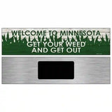 Minnesota Get Your Weed Novelty Metal Street Sign 6" x 1.5" (KM)