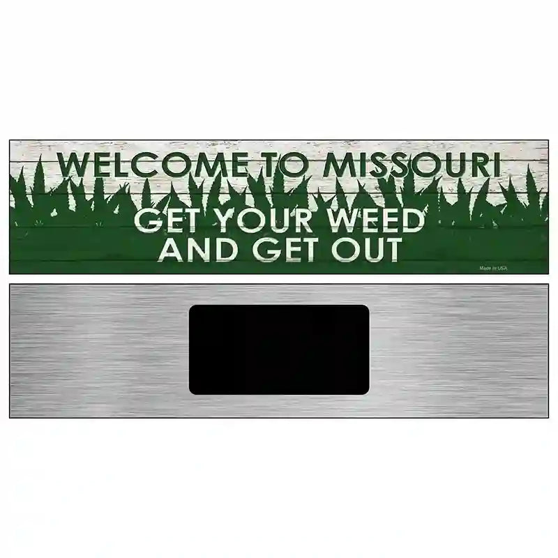 Missouri Get Your Weed Novelty Metal Street Sign 6" x 1.5" (KM)