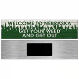 Nebraska Get Your Weed Novelty Metal Street Sign 6" x 1.5" (KM)