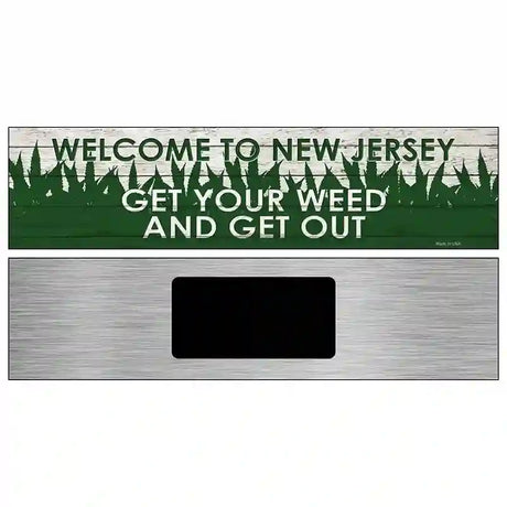 New Jersey Get Your Weed Novelty Metal Street Sign 6" x 1.5" (KM)