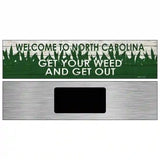 North Carolina Get Your Weed Novelty Metal Street Sign 6" x 1.5" (KM)