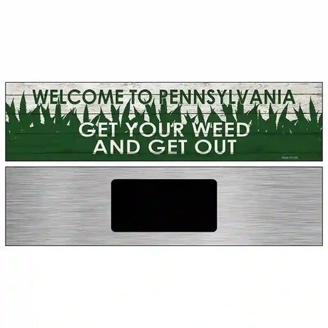 Pennsylvania Get Your Weed Novelty Metal Street Sign 6" x 1.5" (KM)