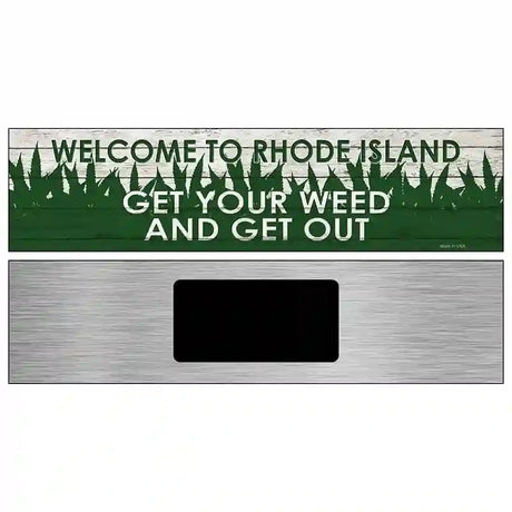 Rhode Island Get Your Weed Novelty Metal Street Sign 6" x 1.5" (KM)