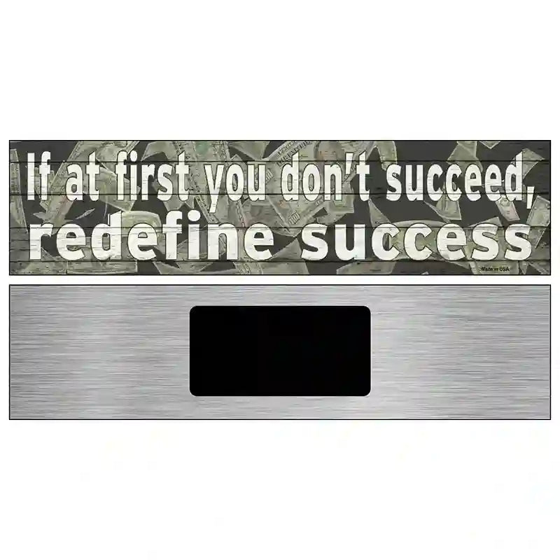 Redefine Success Novelty Metal Street Sign 6" x 1.5" (KM)