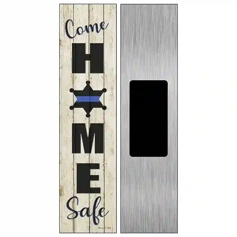 Come Home Safe White Novelty Metal Street Sign 6" x 1.5" (KM)