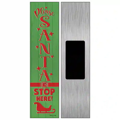 Santa Stop Here Green Novelty Metal Street Sign 6" x 1.5" (KM)