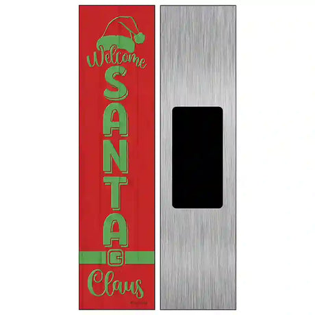 Welcome Santa Claus Red Novelty Metal Street Sign 6" x 1.5" (KM)