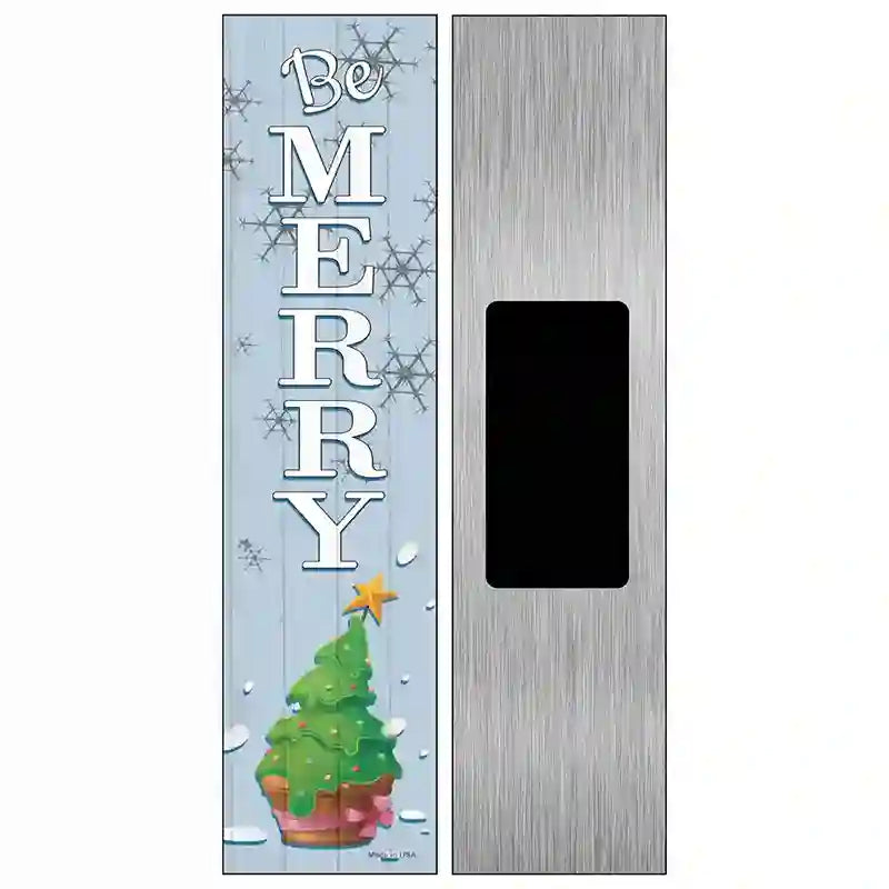 Be Merry Novelty Metal Street Sign 6" x 1.5" (KM)