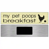 Pet Poops Breakfast Novelty Metal Street Sign 6" x 1.5" (KM)