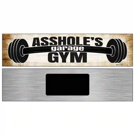 Assholes Gym Novelty Metal Street Sign 6" x 1.5" (KM)