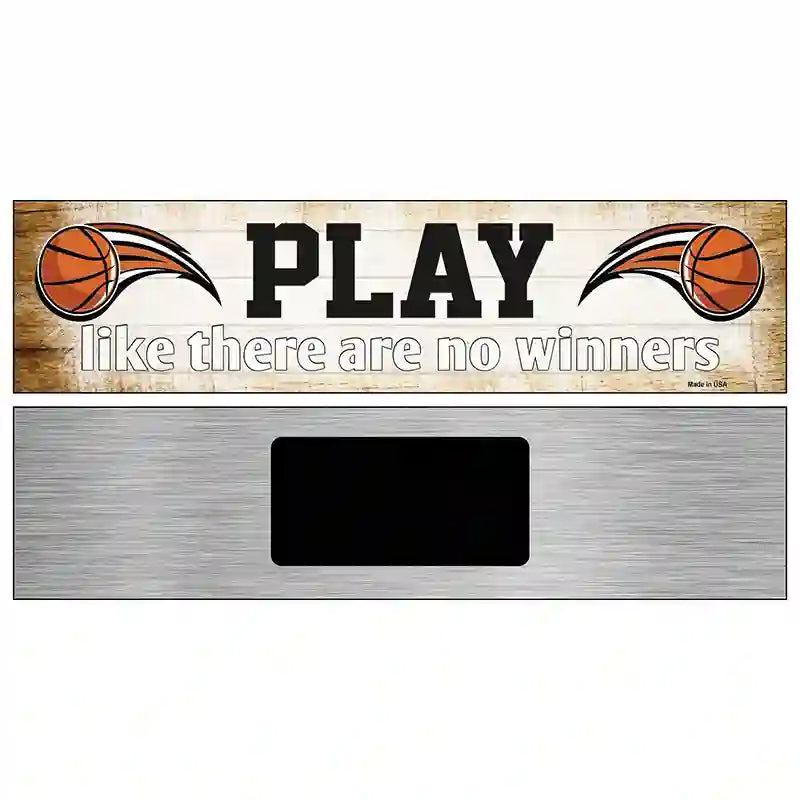 Play No Winners Basketball Novelty Metal Street Sign 6" x 1.5" (KM)