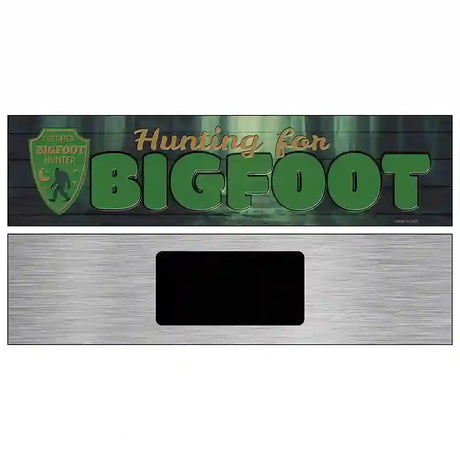 Hunting For Bigfoot Novelty Metal Street Sign 6" x 1.5" (KM)