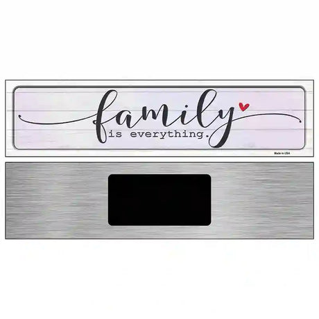 Family Everything Novelty Metal Street Sign 6" x 1.5" (KM)