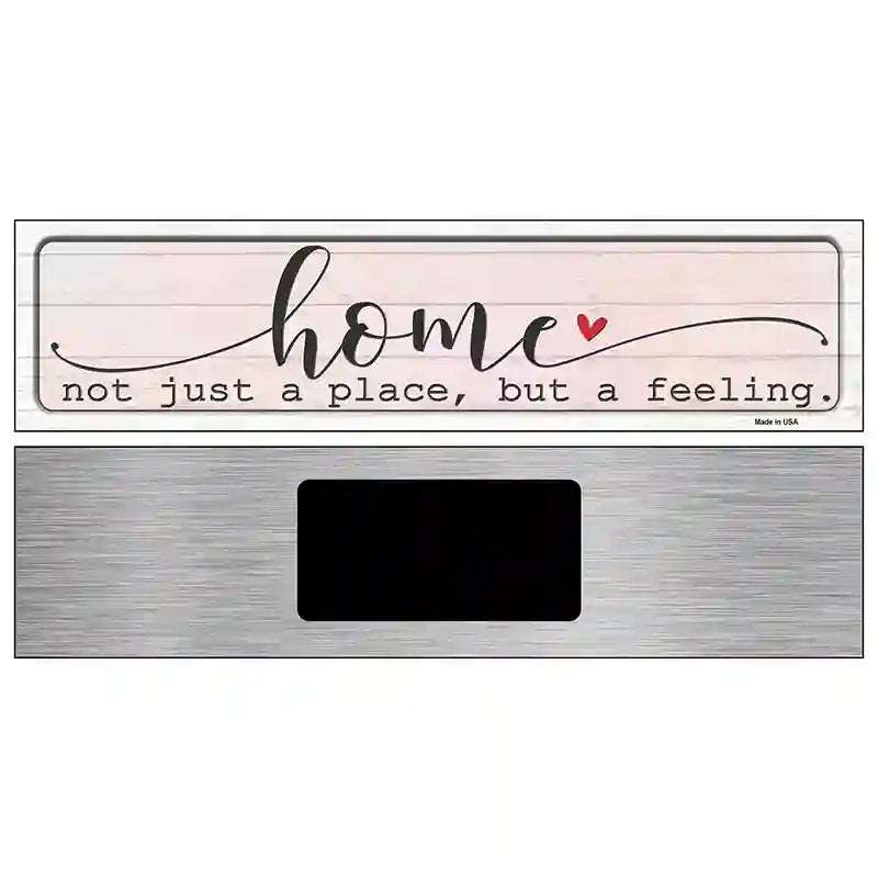 Home Feeling Novelty Metal Street Sign 6" x 1.5" (KM)