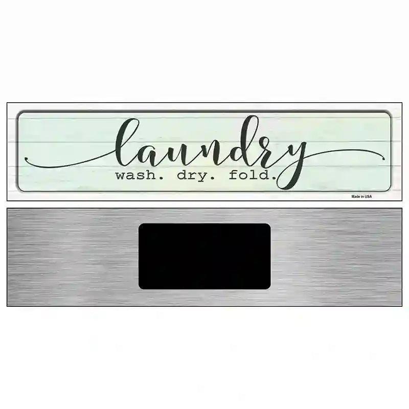 Wash Dry Fold Laundry Novelty Metal Street Sign 6" x 1.5" (KM)