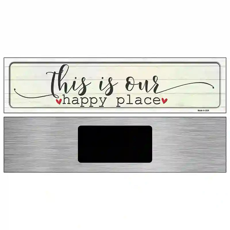 This Is Our Happy Place Novelty Metal Street Sign 6" x 1.5" (KM)