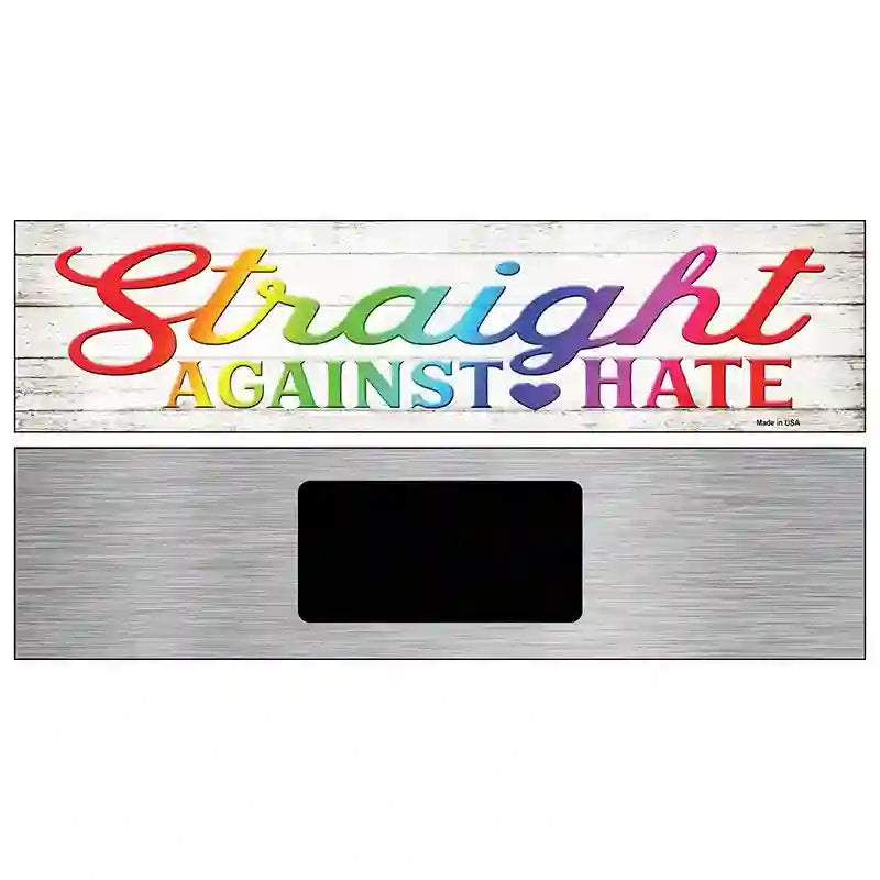 Stright Against Hate Novelty Metal Street Sign 6" x 1.5" (KM)