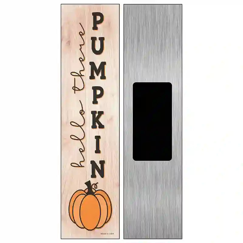 Hello There Pumpkin Novelty Metal Street Sign 6" x 1.5" (KM)