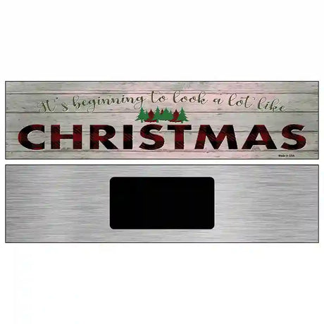 Look A Lot Like Christmas Novelty Metal Street Sign 6" x 1.5" (KM)