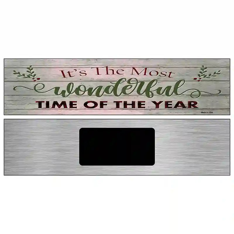 Wonderful Time of the Year Novelty Metal Street Sign 6" x 1.5" (KM)