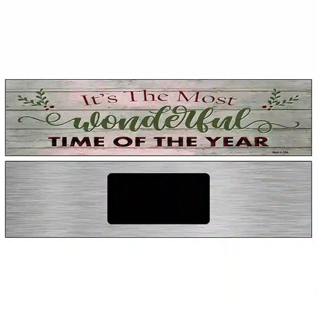 Wonderful Time of the Year Novelty Metal Street Sign 6" x 1.5" (KM)