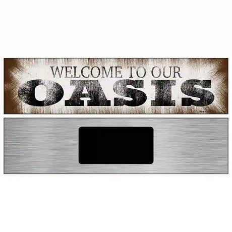 Welcome to our Oasis Novelty Metal Street Sign 6" x 1.5" (KM)