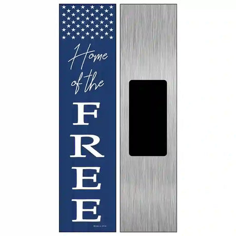 Home of the Free Novelty Metal Street Sign 6" x 1.5" (KM)