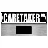 Caretaker Dr Novelty Metal Street Sign 6" x 1.5" (KM)