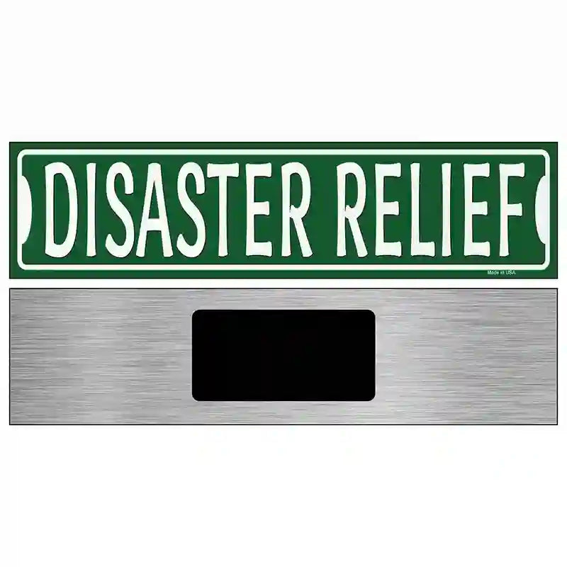 Disaster Relief Novelty Metal Street Sign 6" x 1.5" (KM)