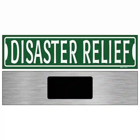 Disaster Relief Novelty Metal Street Sign 6" x 1.5" (KM)