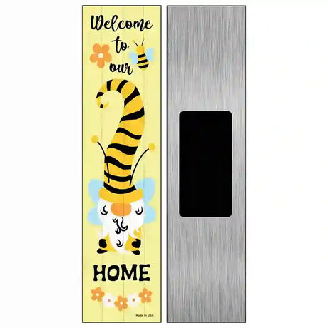 Gnome Bee Welcome Home Vertical Novelty Metal Street Sign 6" x 1.5" (KM)