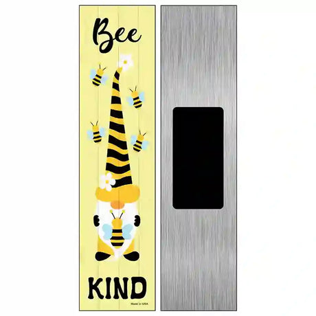 Bee Kind Gnome Vertical Novelty Metal Street Sign 6" x 1.5" (KM)