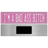 Bad Ass Bitch Novelty Metal Street Sign K-2039 6" x 1.5" (KM)