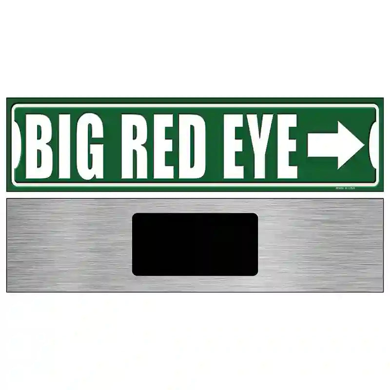 Big Red Eye Novelty Metal Street Sign 6" x 1.5" (KM)