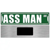 Ass Man Avenue Novelty Metal Street Sign 6" x 1.5" (KM)