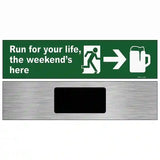 The Weekends Here Novelty Metal Street Sign 6" x 1.5" (KM)