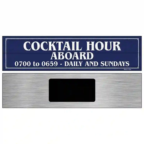 Cocktail Hour Aboard Novelty Metal Street Sign 6" x 1.5" (KM)