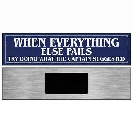 What The Captain Suggested Novelty Metal Street Sign 6" x 1.5" (KM)