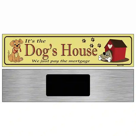 Dogs House Metal Novelty Street Sign 6" x 1.5" (KM)