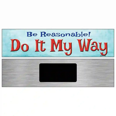 Do It My Way Metal Novelty Street Sign 6" x 1.5" (KM)