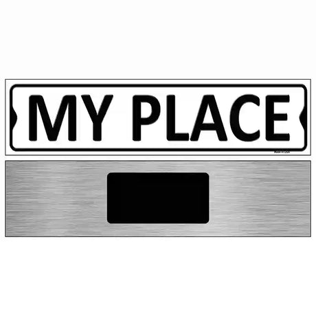 My Place Metal Novelty Street Sign 6" x 1.5" (KM)