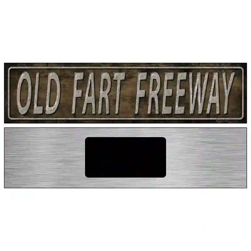 Old Fart Freeway Metal Novelty Street Sign 6" x 1.5" (KM)