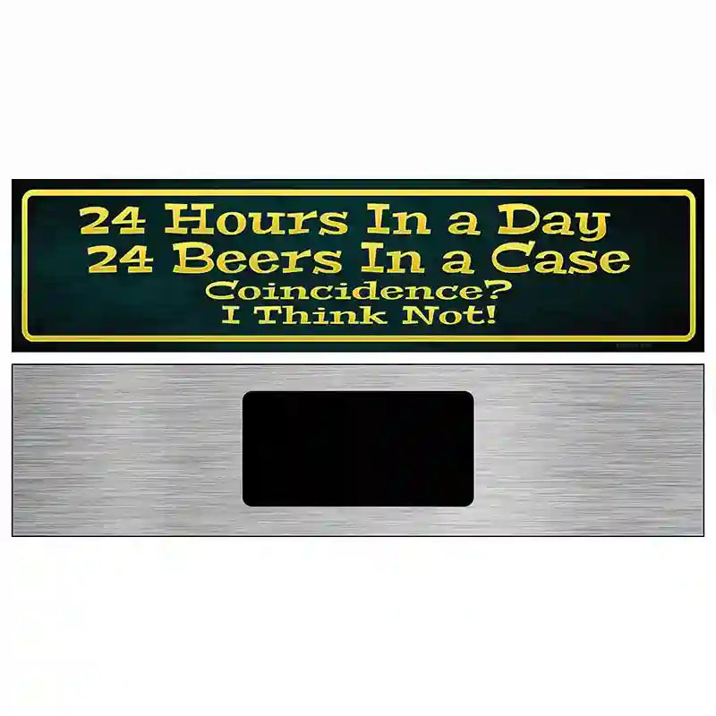 24 Hours In A Day Metal Novelty Street Sign 6" x 1.5" (KM)